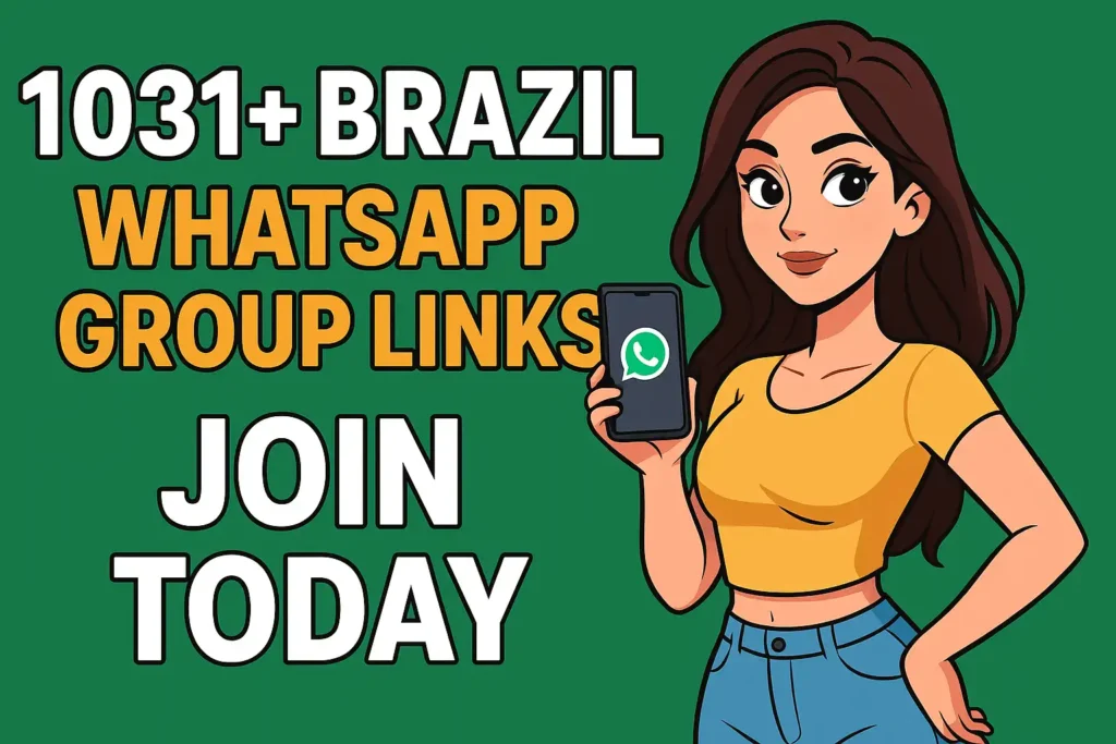Brazil WhatsApp Group Links JOIN TODAY